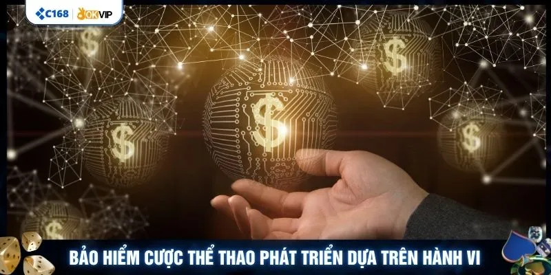 Bảo hiểm cược thể thao phát triển dựa trên hành vi