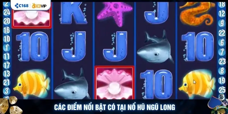 Các điểm nổi bật có tại nổ hũ ngũ long